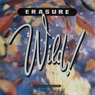 Erasure ‎– Wild! (Vinyl, LP, Album)