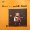 Various ‎– Greece Is...Syrtaki Dance (Vinyl, LP, Used)