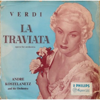 Verdi, André Kostelanetz And His Orchestra – La Traviata (Vinyl, LP, Mono)