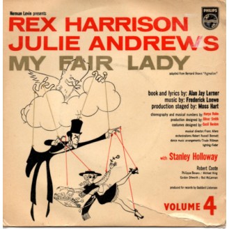 Rex Harrison, Julie Andrews With Stanley Holloway Book And Lyrics By Alan Jay Lerner Music By Frederick Loewe – Excerpts From 