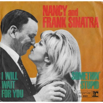 Nancy And Frank Sinatra – Somethin' Stupid / I Will Wait For You (Vinyl, 7