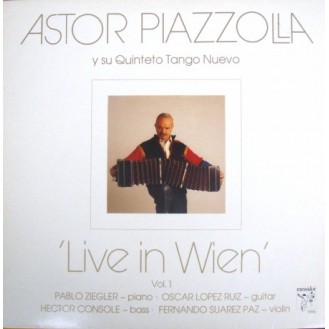 Astor Piazzolla Y Su Quinteto Tango Nuevo – Live In Wien Vol. 1 (Vinyl, LP, Album, Stereo)