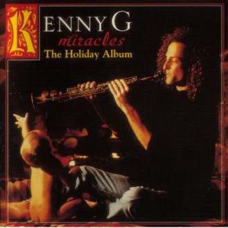 Kenny G – Miracles - The Holiday Album (Vinyl, LP, Album, Reissue)