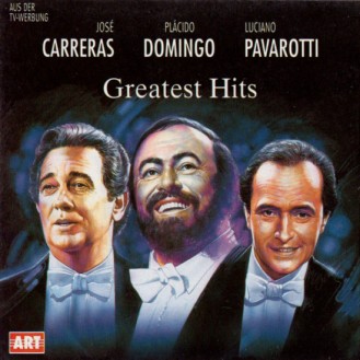 José Carreras, Placido Domingo, Luciano Pavarotti – Greatest Hits (Vinyl, LP, Compilation)