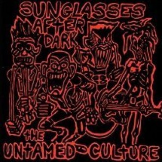 Sunglasses After Dark  ‎– The Untamed Culture (Vinyl, LP, Album)