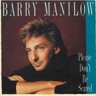 Barry Manilow ‎– Please Don't Be Scared (Vinyl, 7