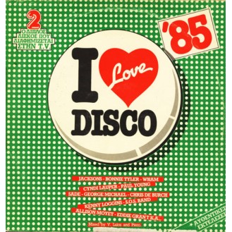 Various – I Love Disco '85 (2 x Vinyl, LP, Compilation, Mixed)