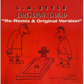 L.A. Style – James Brown Is Dead (Re-Remix & Original Version) (Vinyl, 12