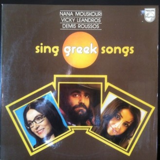 Nana Mouskouri, Vicky Leandros, Demis Roussos – Sing Greek Songs (Vinyl, LP, Compilation, Repress, Stereo)