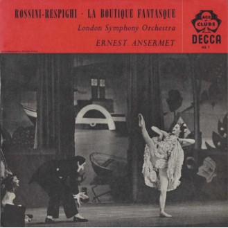 Rossini - Respighi, London Symphony Orchestra, Ernest Ansermet – La Boutique Fantasque (Vinyl, LP, Reissue, Repress, Mono)