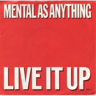 Mental As Anything ‎– Live It Up (Vinyl, 7